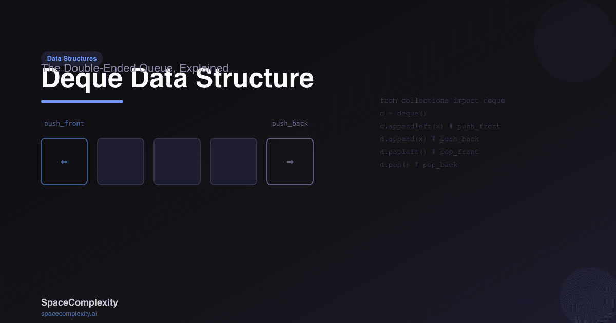 Deque Data Structure: The Double-Ended Queue, Explained