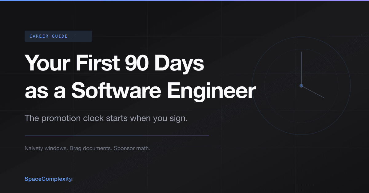 Your First 90 Days as a Software Engineer: The Promotion Clock Starts When You Sign
