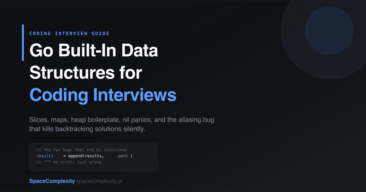 Go Built-In Data Structures for Coding Interviews
