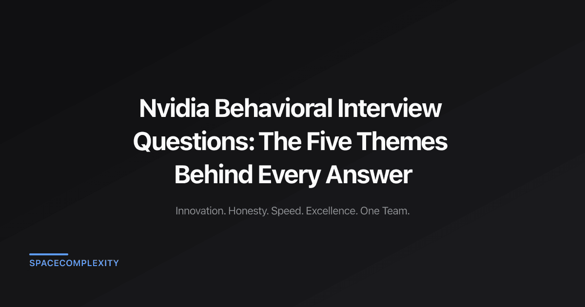 Nvidia Behavioral Interview Questions: The Five Themes Behind Every Answer