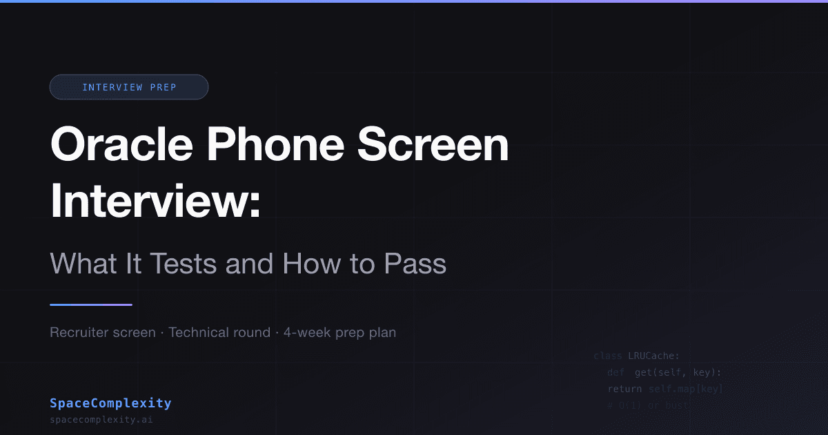 Oracle Phone Screen Interview: What It Tests and How to Pass