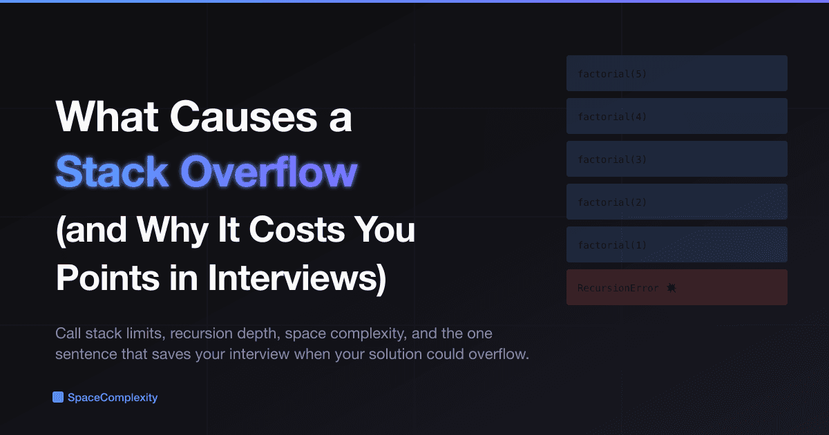What Causes a Stack Overflow (and What It Means for Interviews)