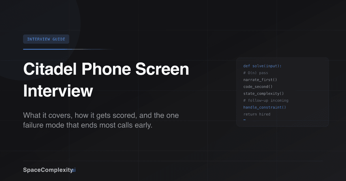 Citadel Phone Screen Interview: What It Covers and How to Pass
