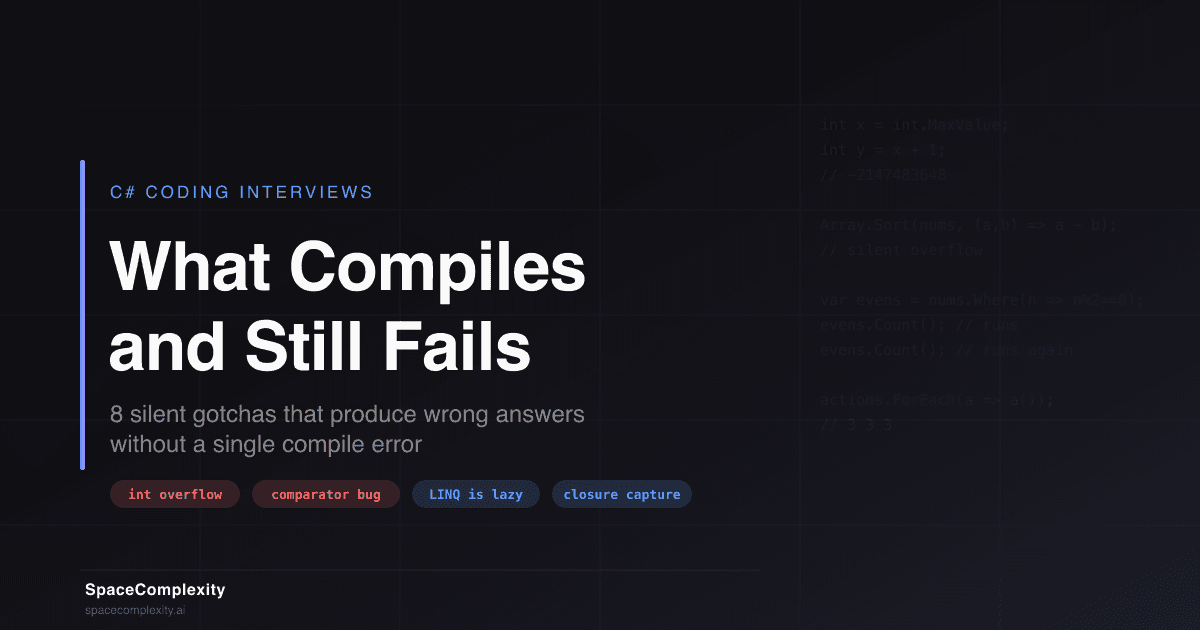 C# Coding Interview Gotchas: What Compiles and Still Fails