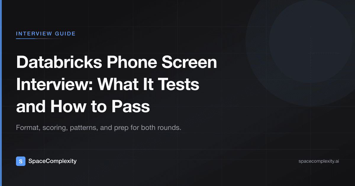 Databricks Phone Screen Interview: What It Tests and How to Pass