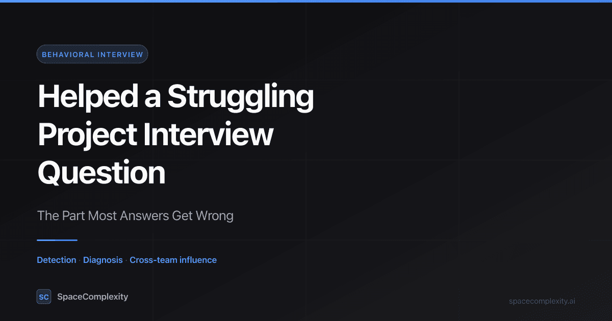 Helped a Struggling Project Interview Question: The Part Most Answers Get Wrong