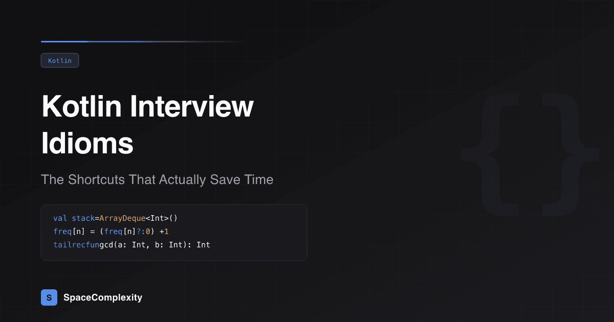 Kotlin Interview Idioms: The Shortcuts That Actually Save Time