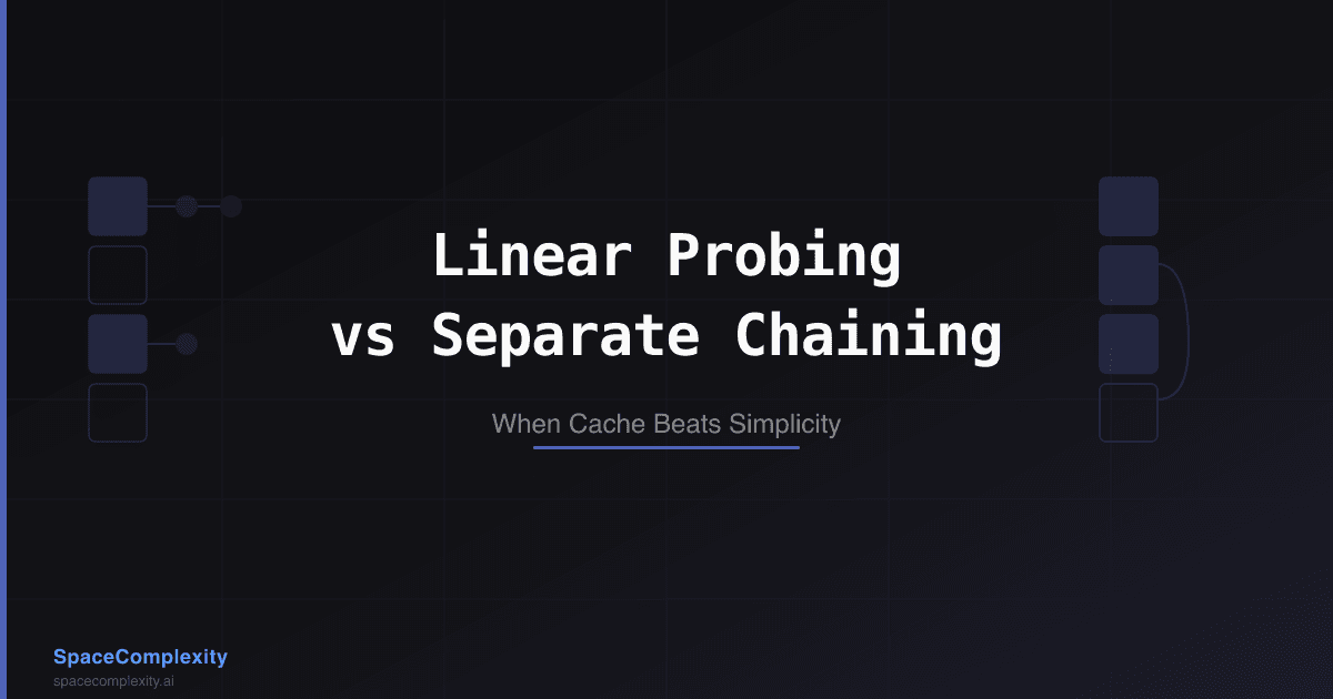 Linear Probing vs Separate Chaining: When Cache Beats Simplicity