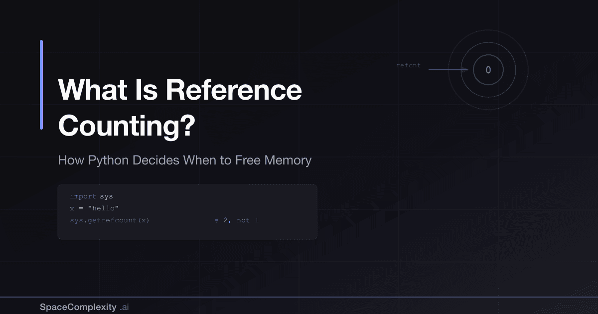 What Is Reference Counting? How Python Decides When to Free Memory