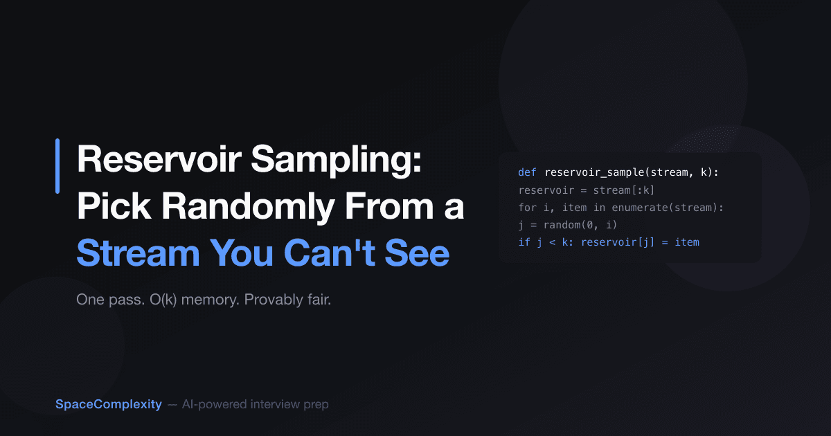 Reservoir Sampling: Pick Randomly From a Stream You Can't See