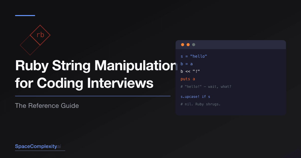 Ruby String Manipulation for Coding Interviews: The Reference Guide