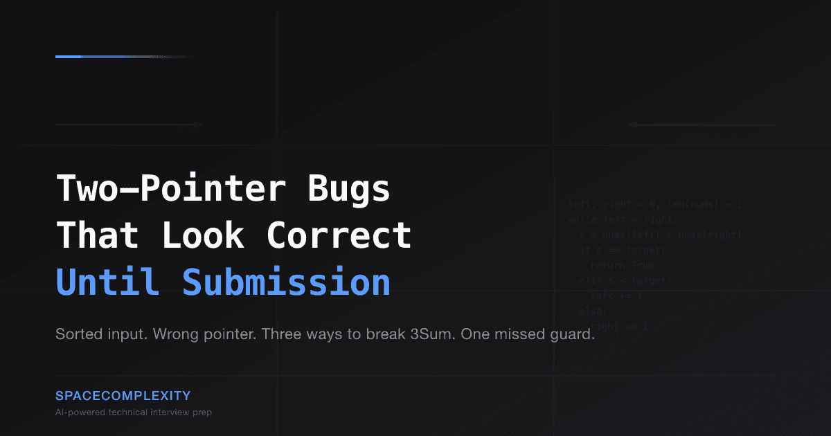 Two-Pointer Bugs That Look Correct Until Submission