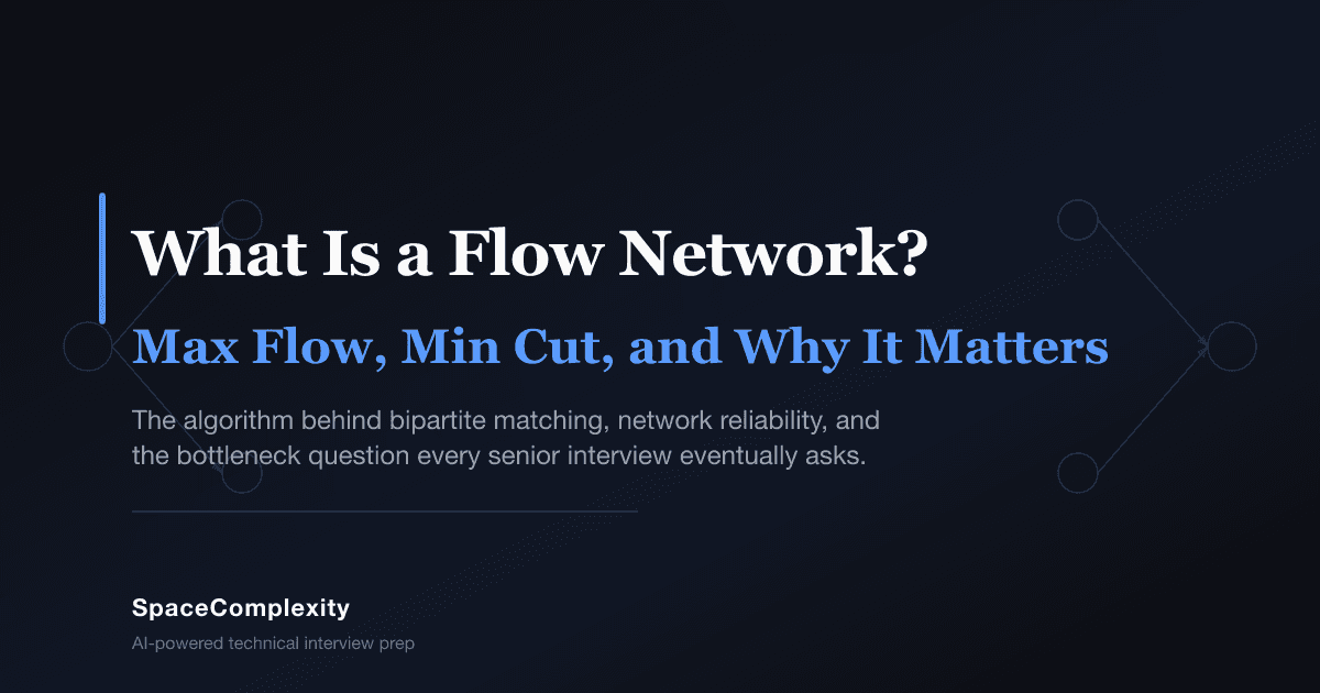What Is a Flow Network? Max Flow, Min Cut, and Why It Matters