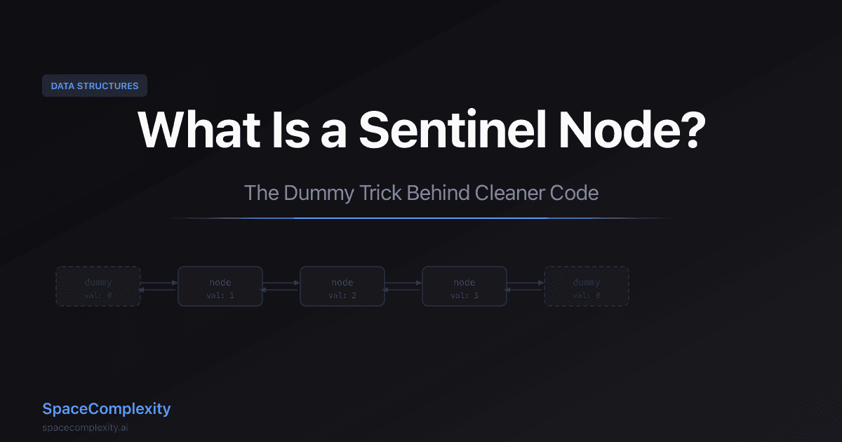 What Is a Sentinel Node? The Dummy Trick Behind Cleaner Code